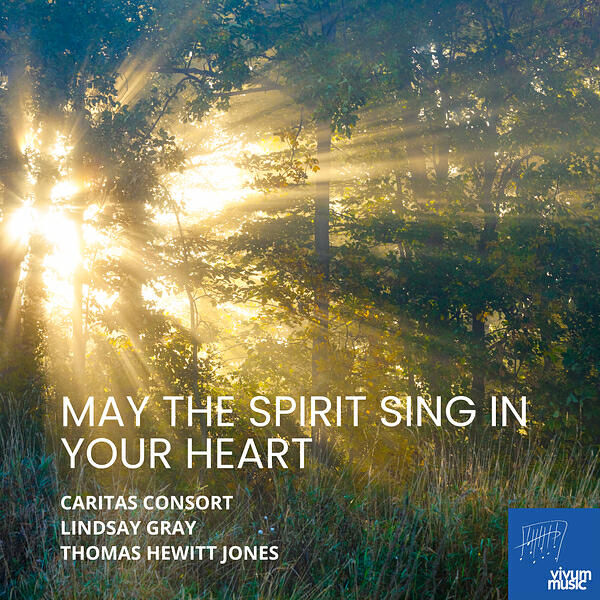 Релиз May the Spirit Sing in Your Heart