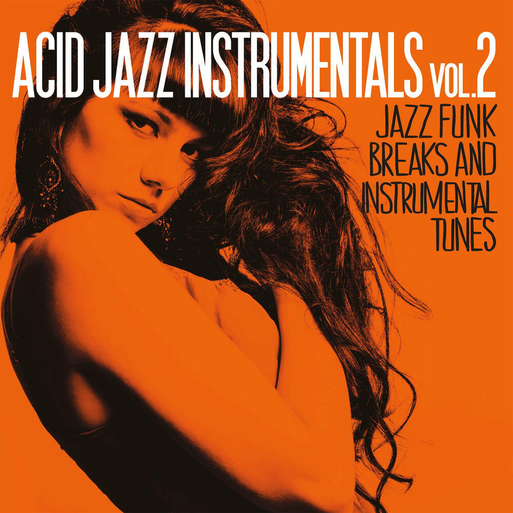 Релиз Acid Jazz Instrumentals Vol. 2 (Jazz Funk Breaks Instrumental Tunes)