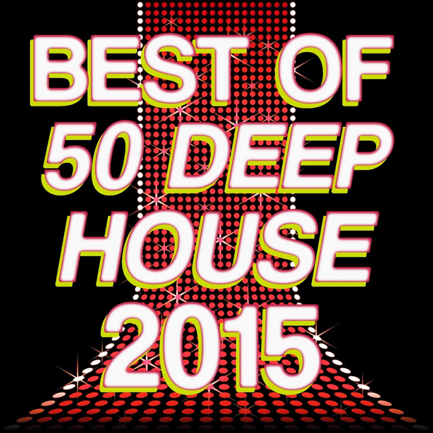 Релиз Best of 50 Deep House 2015 (Deep and Nu-Deep Electronic Experience)