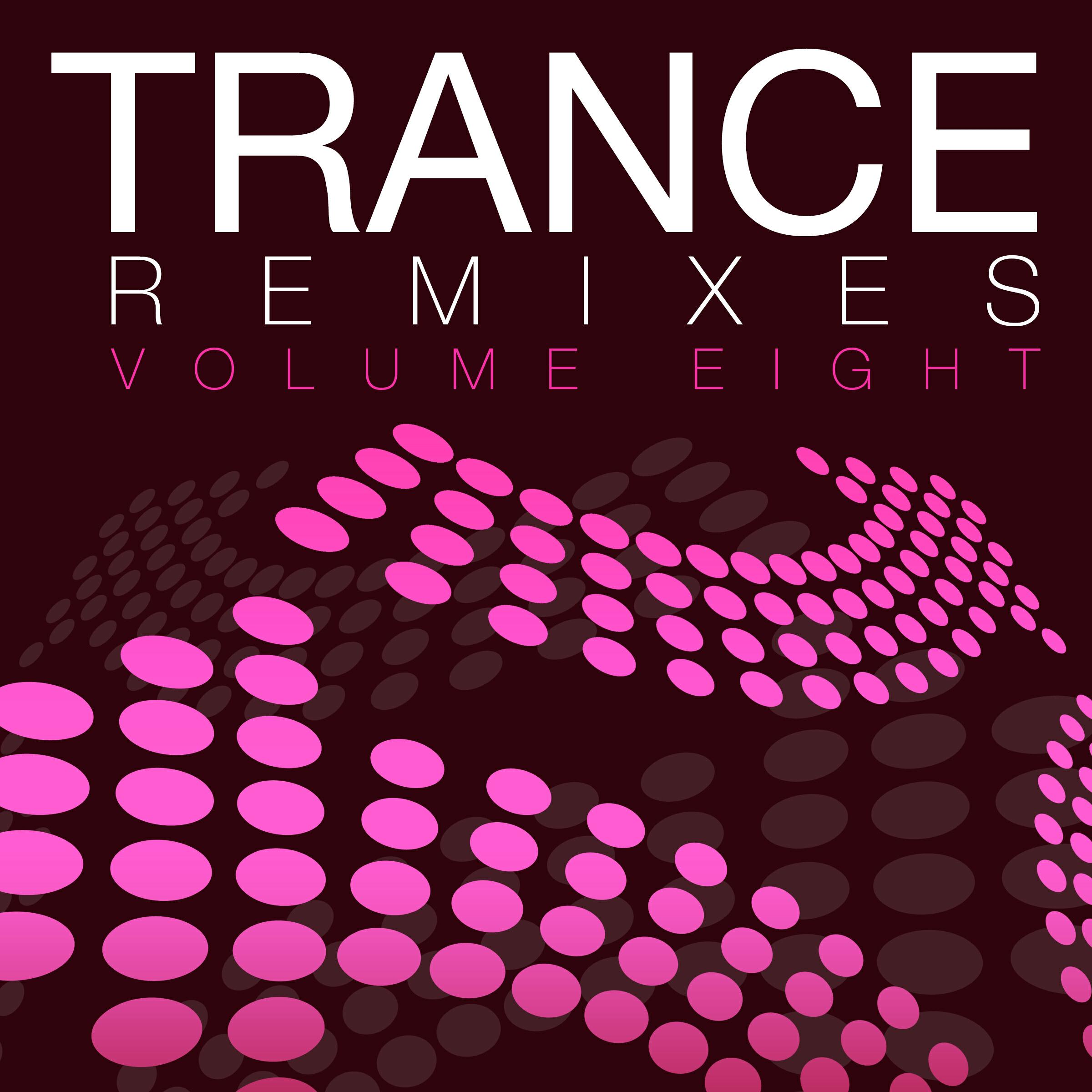 Релиз Trance Remixes - Vol. 8