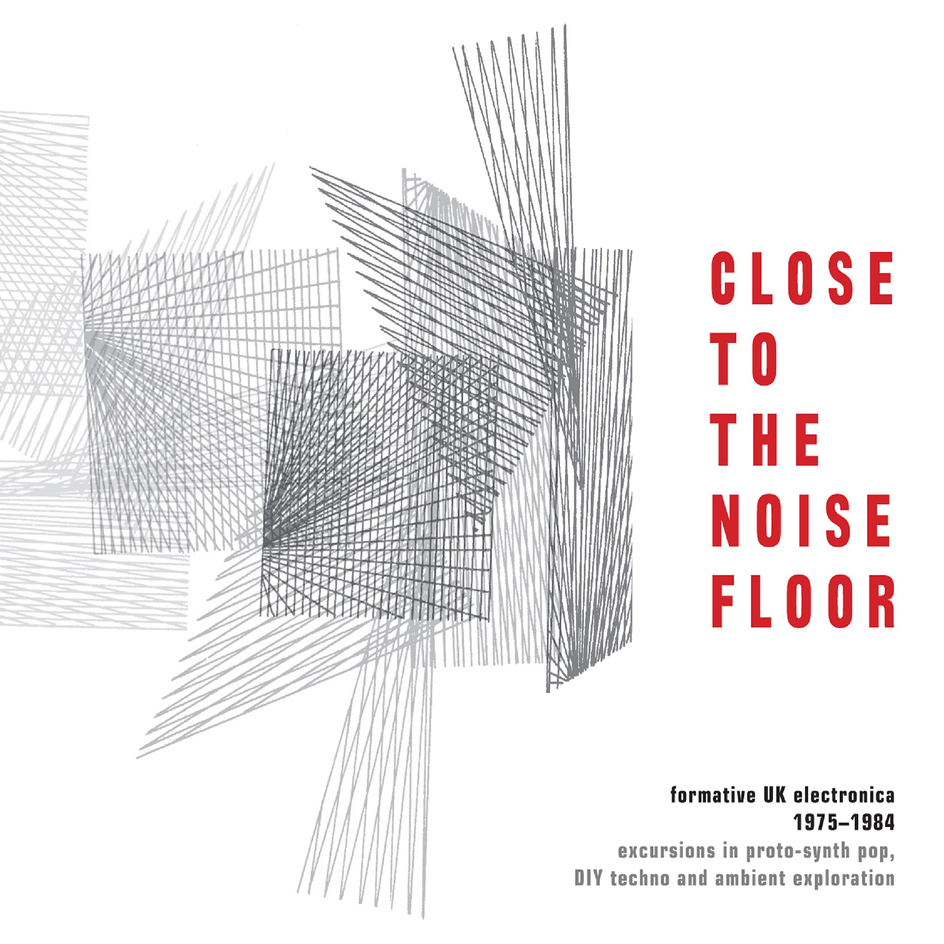 Релиз Close to the Noise Floor: Formative UK Electronica 1975-1984