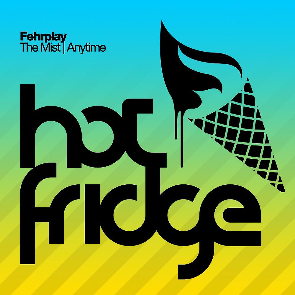 Релиз Fehrplay Ep - The Mist / Anytime