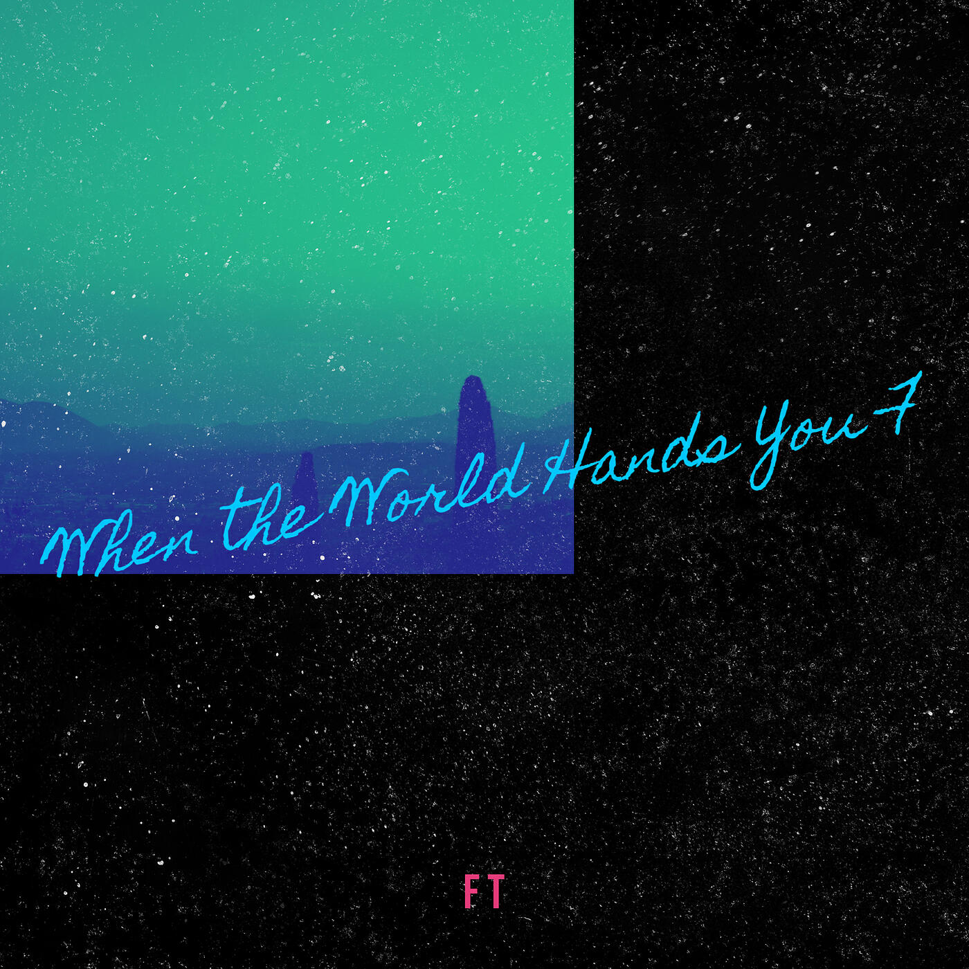 Релиз When the World Hands You F