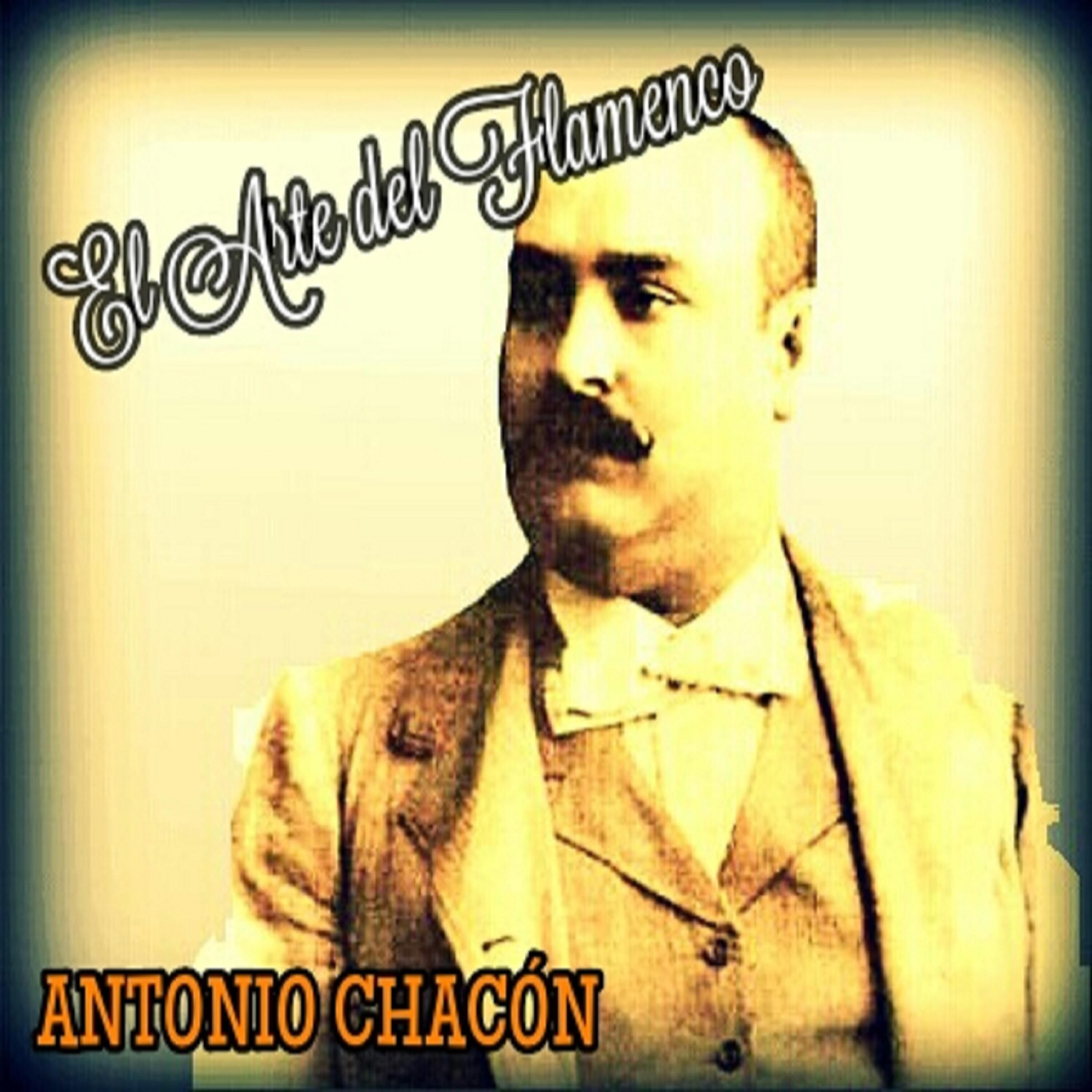 Релиз Antonio Chacón - El Arte del Flamenco