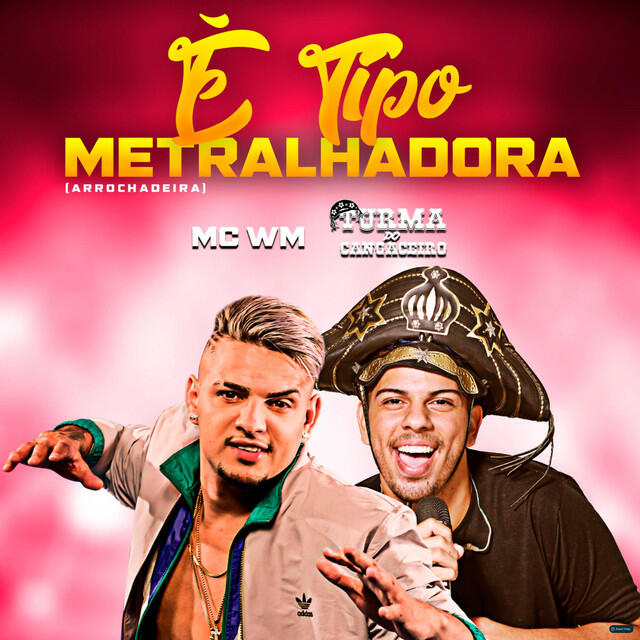 Релиз É Tipo Metralhadora (Arrochadeira)