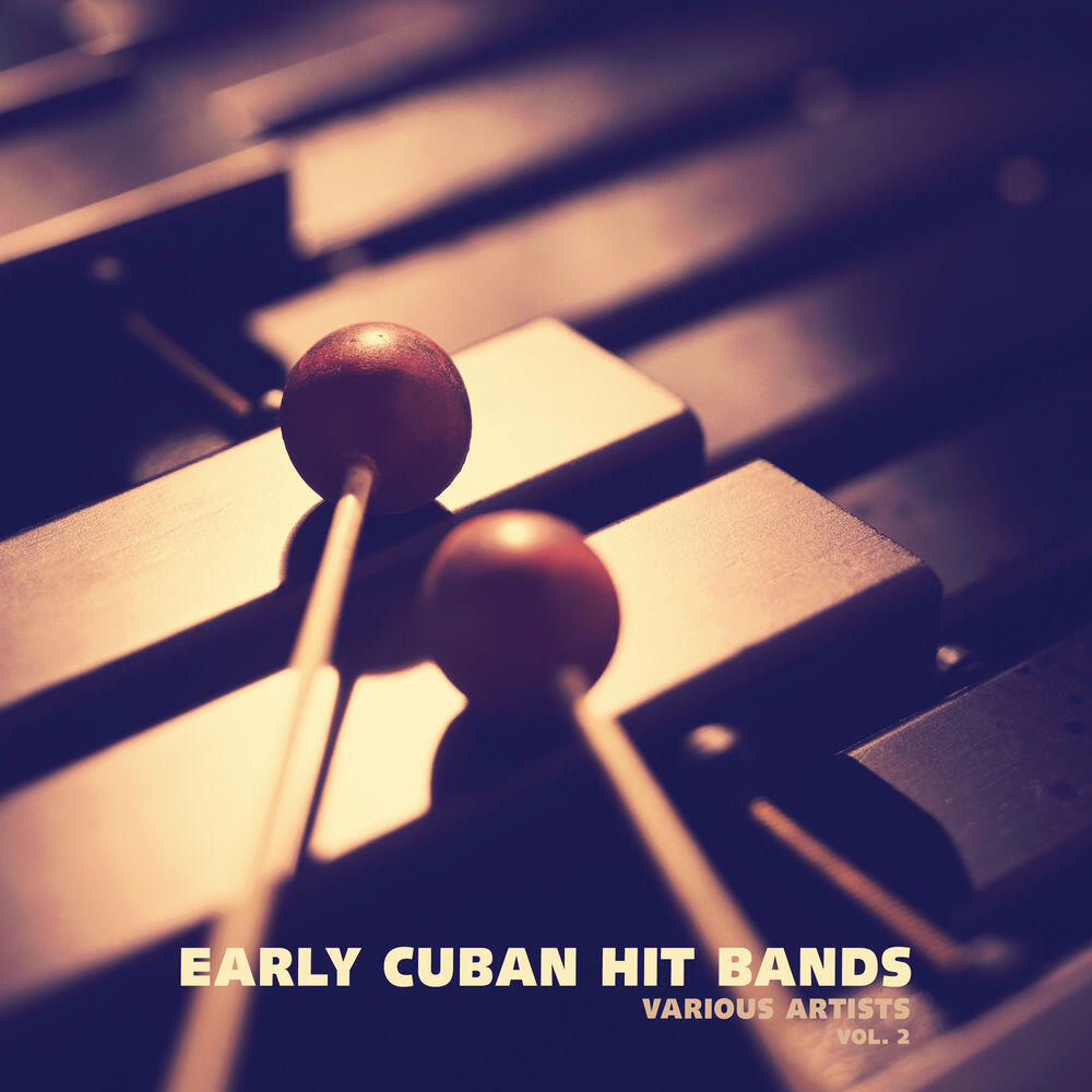 Релиз Early Cuban Hit Bands, Vol. 2