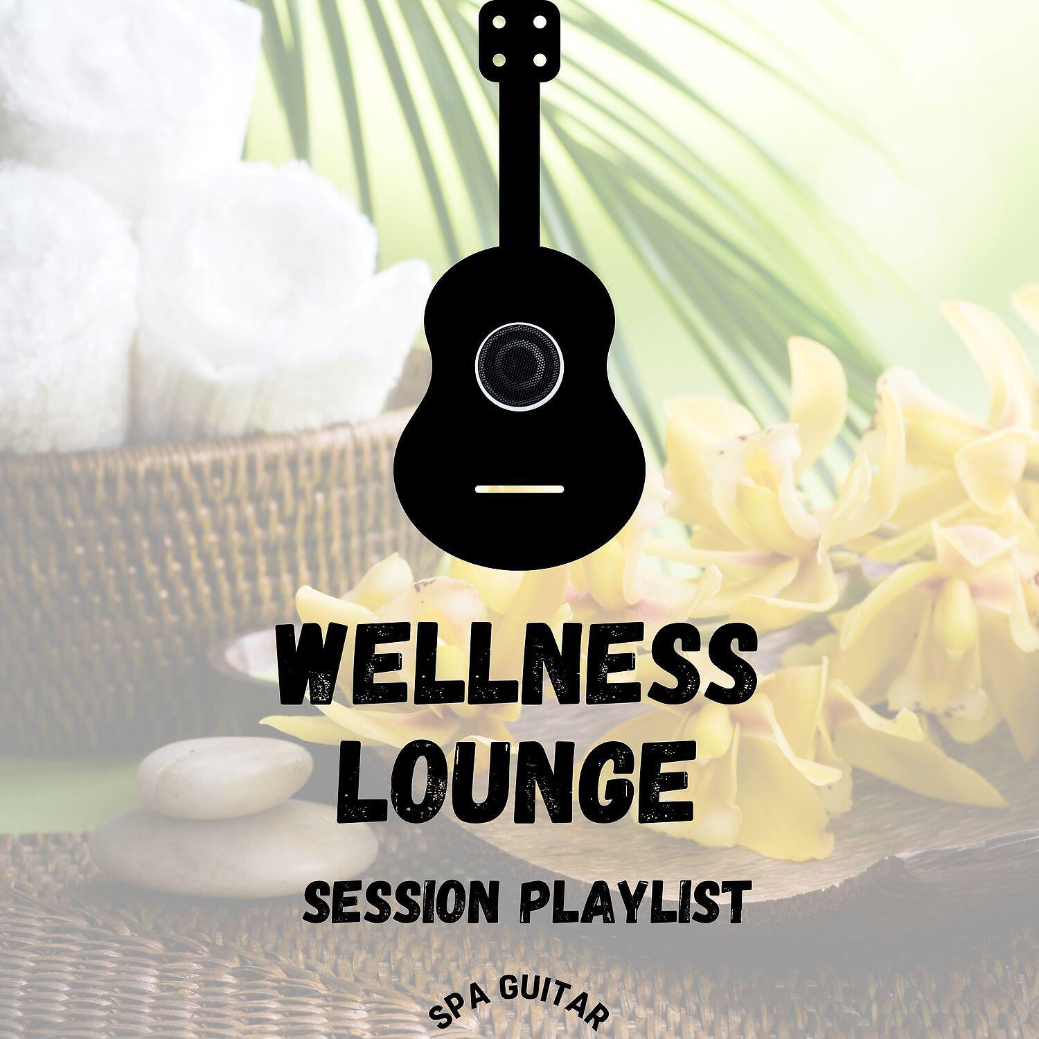 Релиз Wellness Lounge Session Playlist