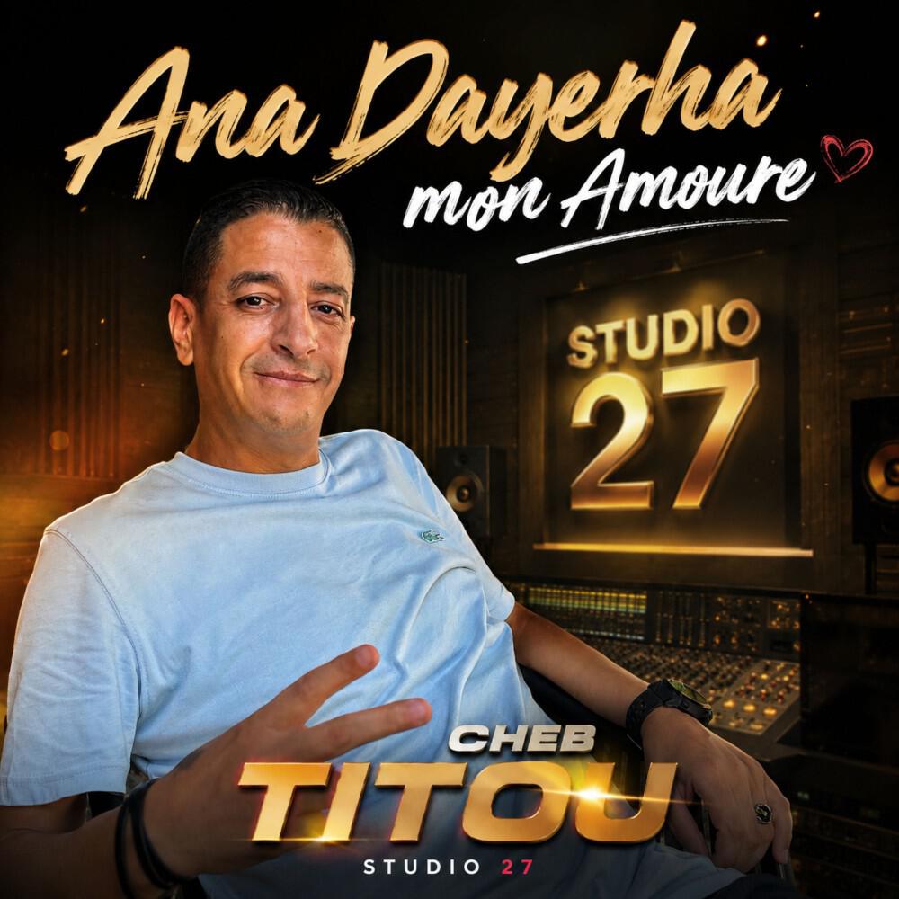 Релиз Ana Dayerha Mon Amoure (Studio 27)