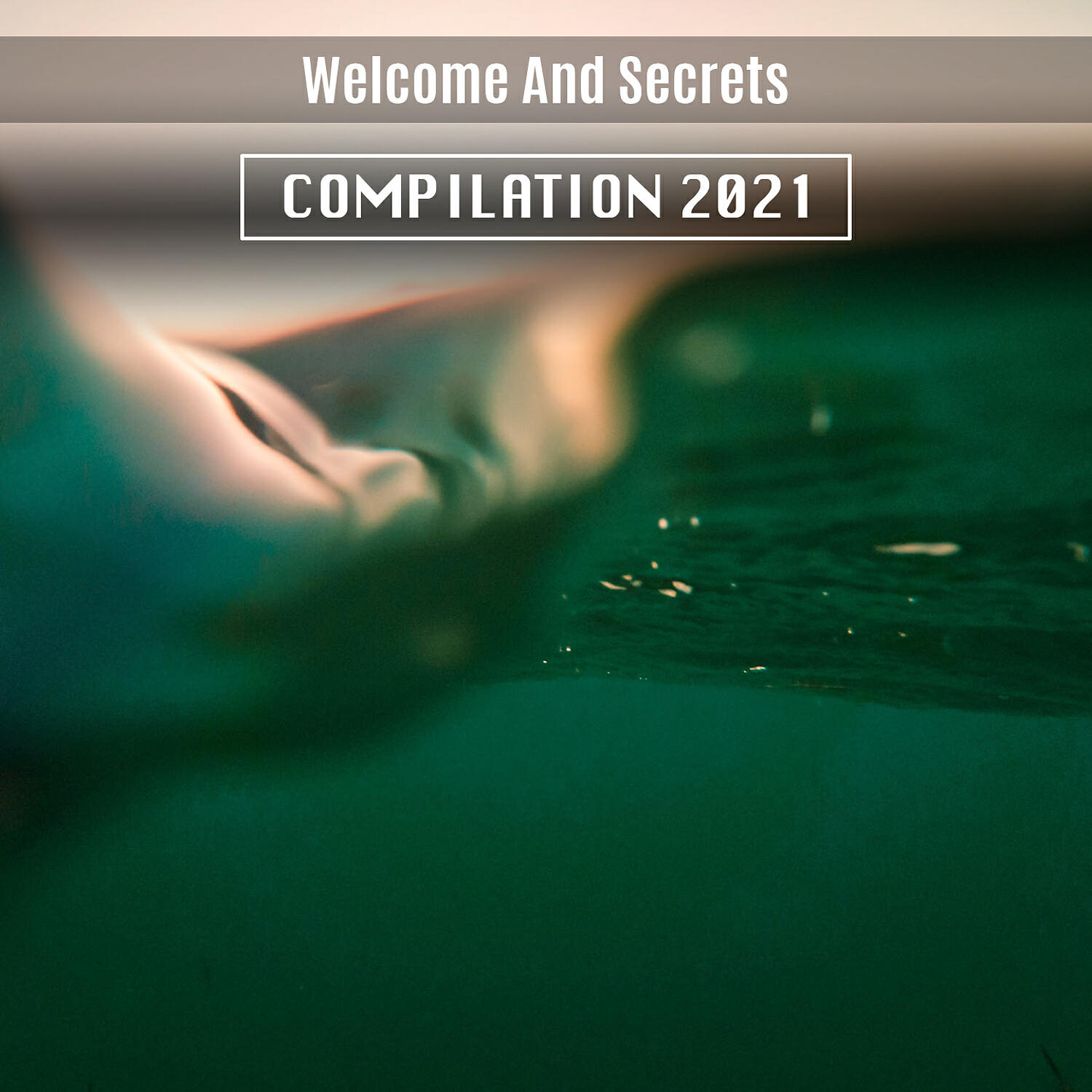 Релиз Welcome And Secrets Compilation 2021