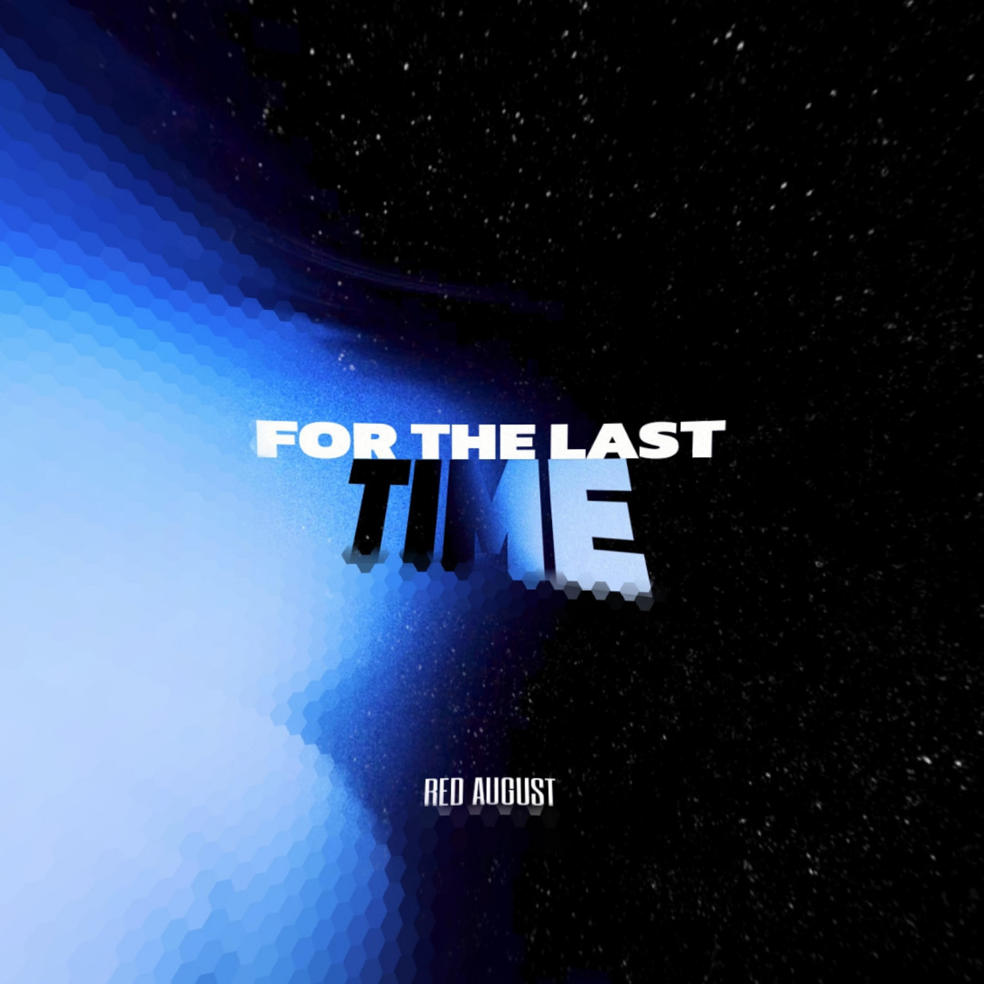 Релиз For the Last Time
