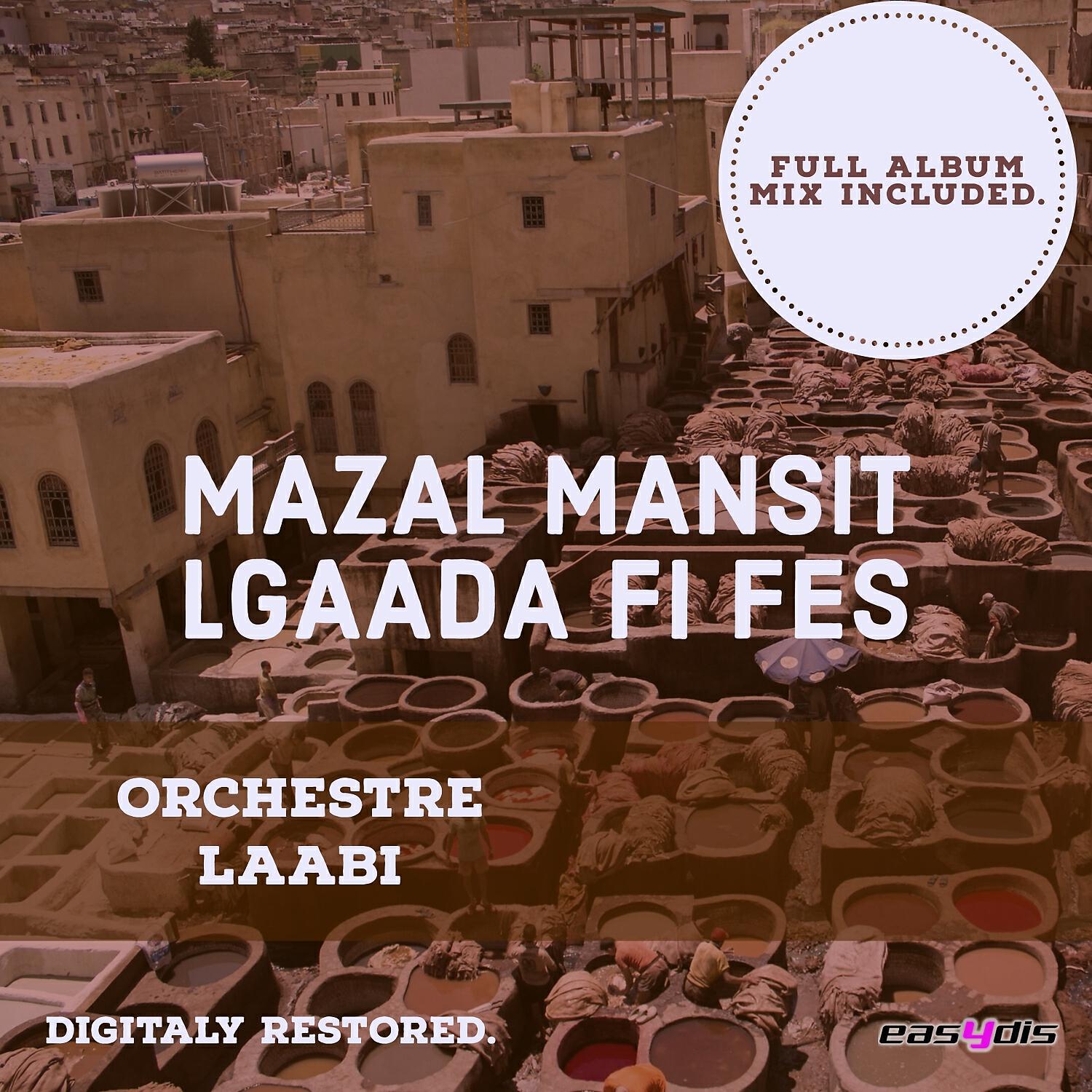 Релиз Mazal mansit algaada fi fes