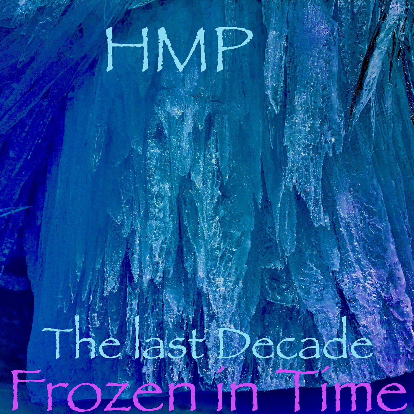Релиз Hmp the Last Decade Frozen in Time
