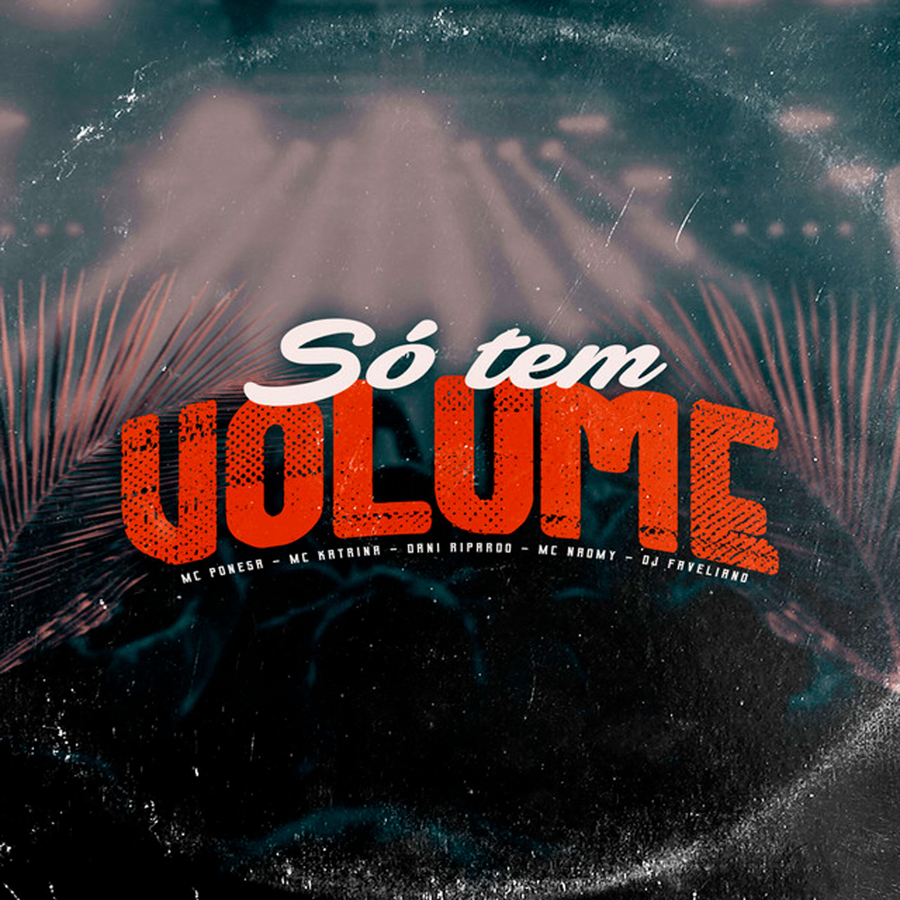 Релиз Só Tem Volume