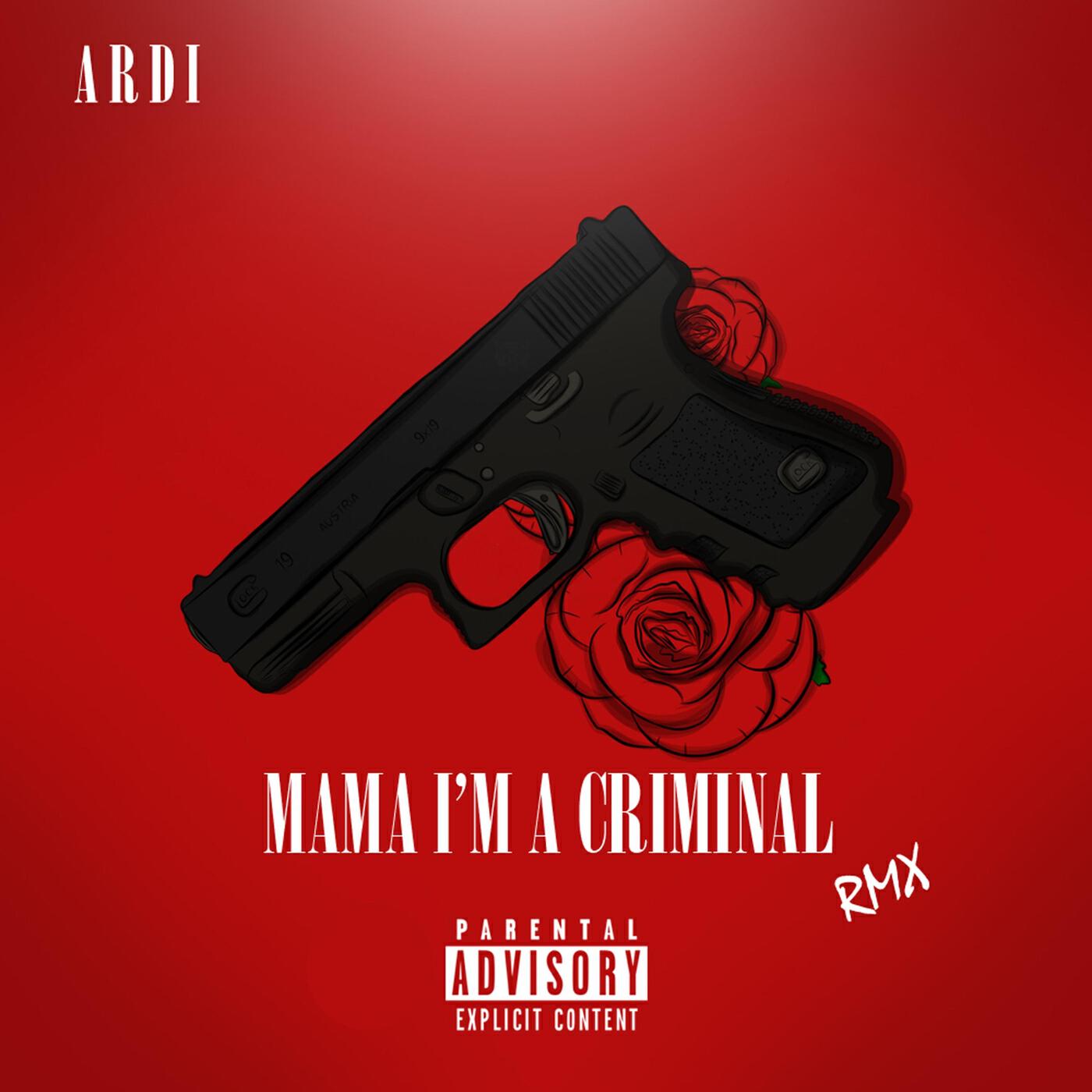 Релиз Mama, I'm a Criminal (Remix)