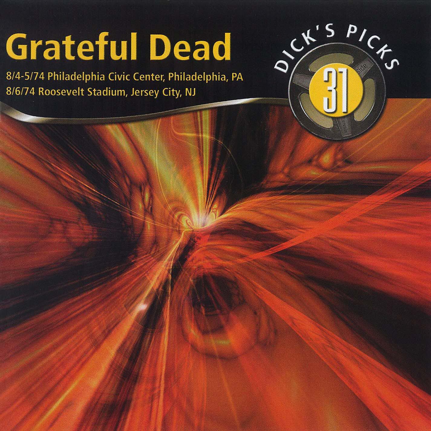 Релиз Dick's Picks Vol. 31: Philadelphia Civic Center, Philadelphia, PA 8/4/74 - 8/5/74 / Roosevelt Stadium, Jersey City, NJ8/6/74 (Live)