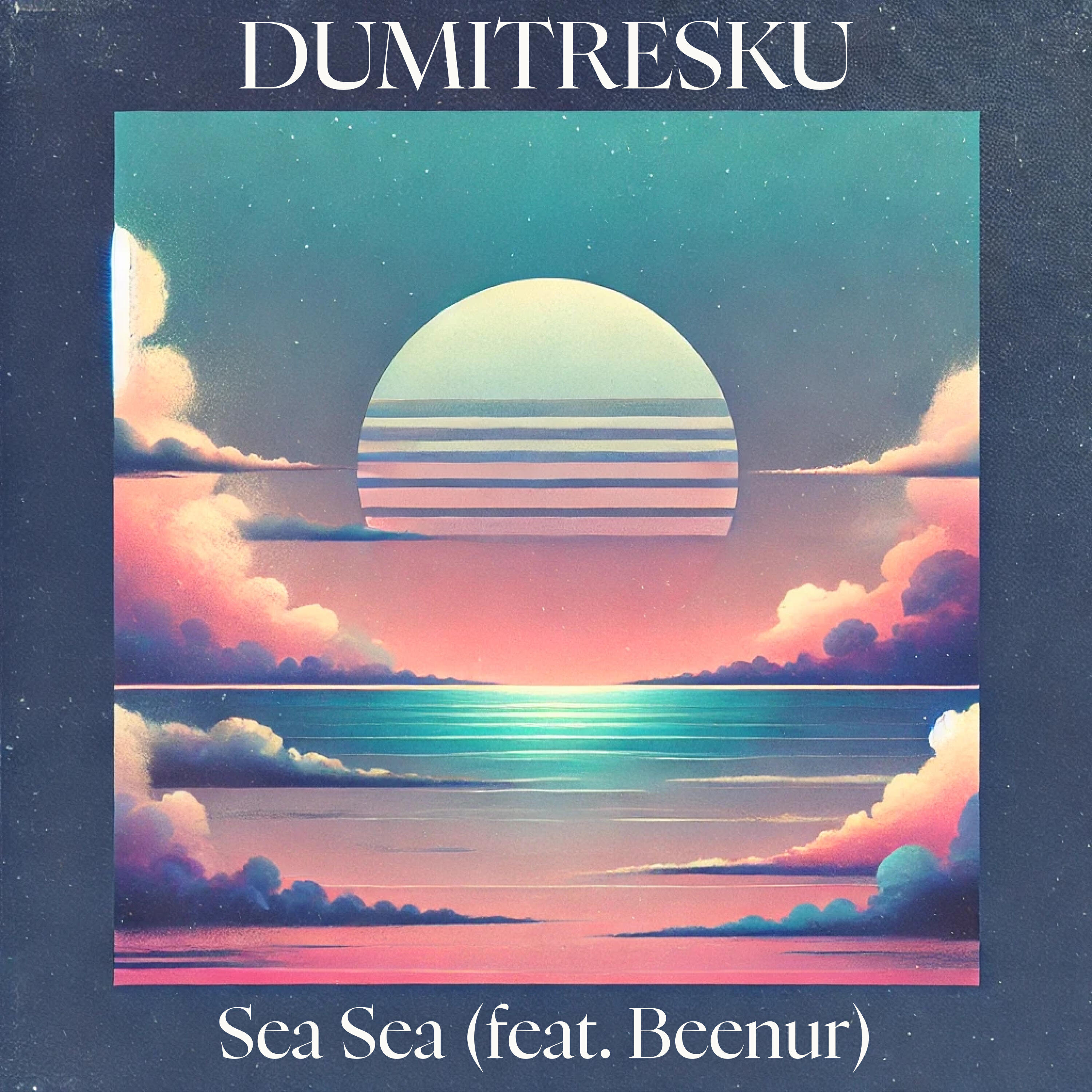 Релиз Sea Sea (feat. Beenur)