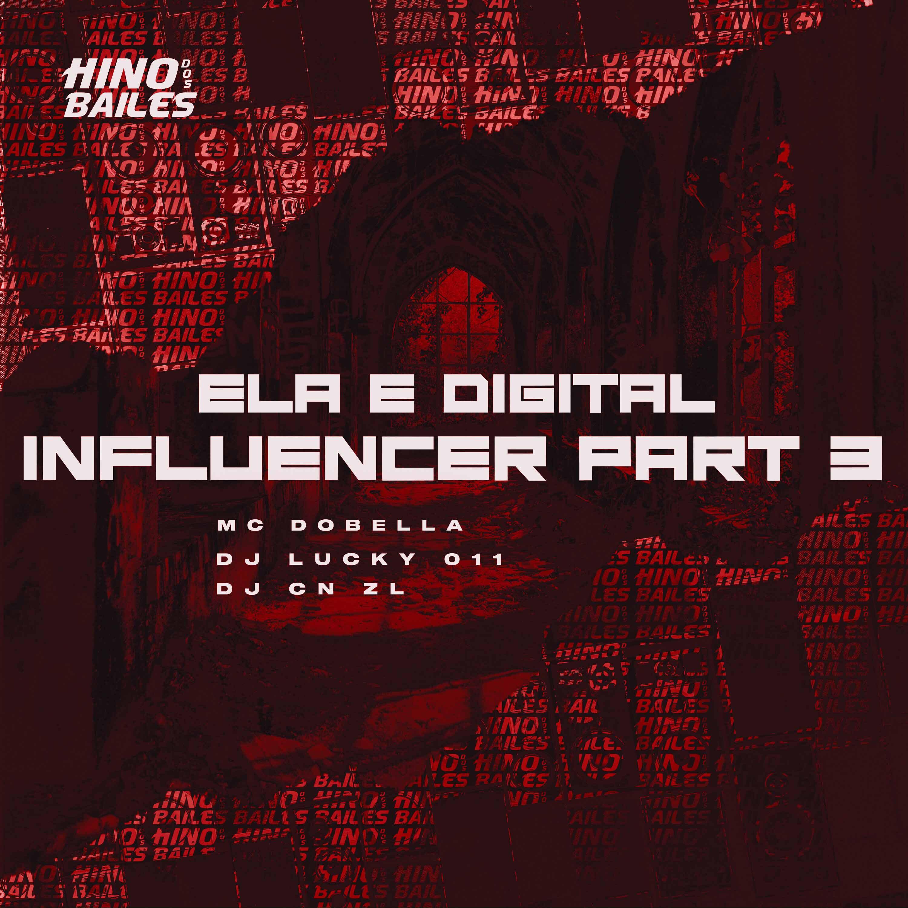 Релиз Ela É Digital Influencer, Pt. 3
