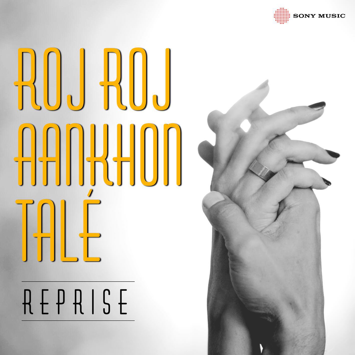 Релиз Roj Roj Aankhon Tale (Reprise)