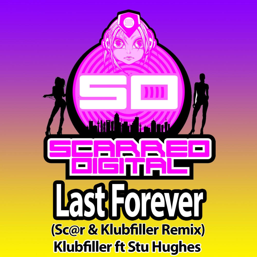 Релиз Last Forever (Sc@r & Klubfiller Remix)