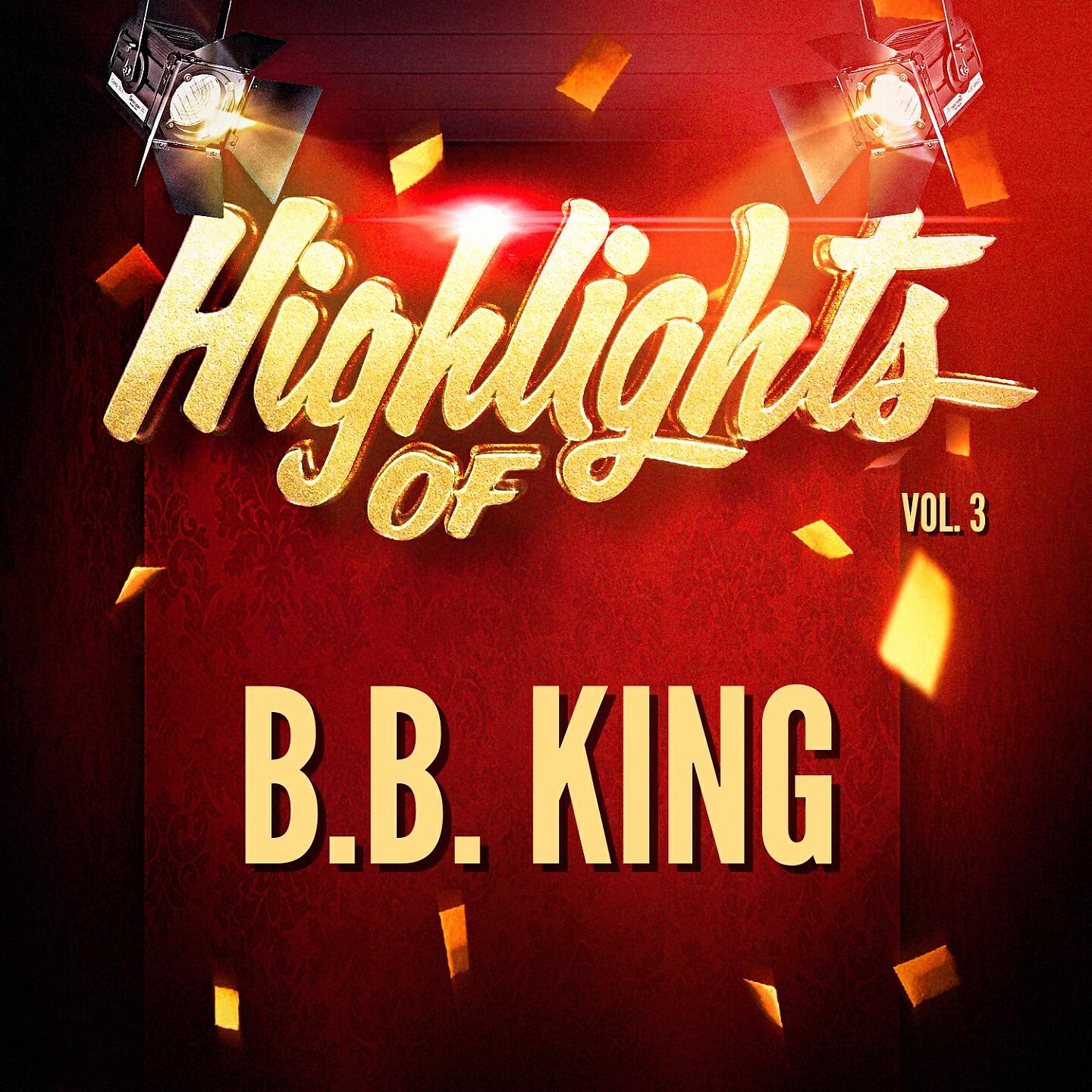 Релиз Highlights of B.B. King, Vol. 3