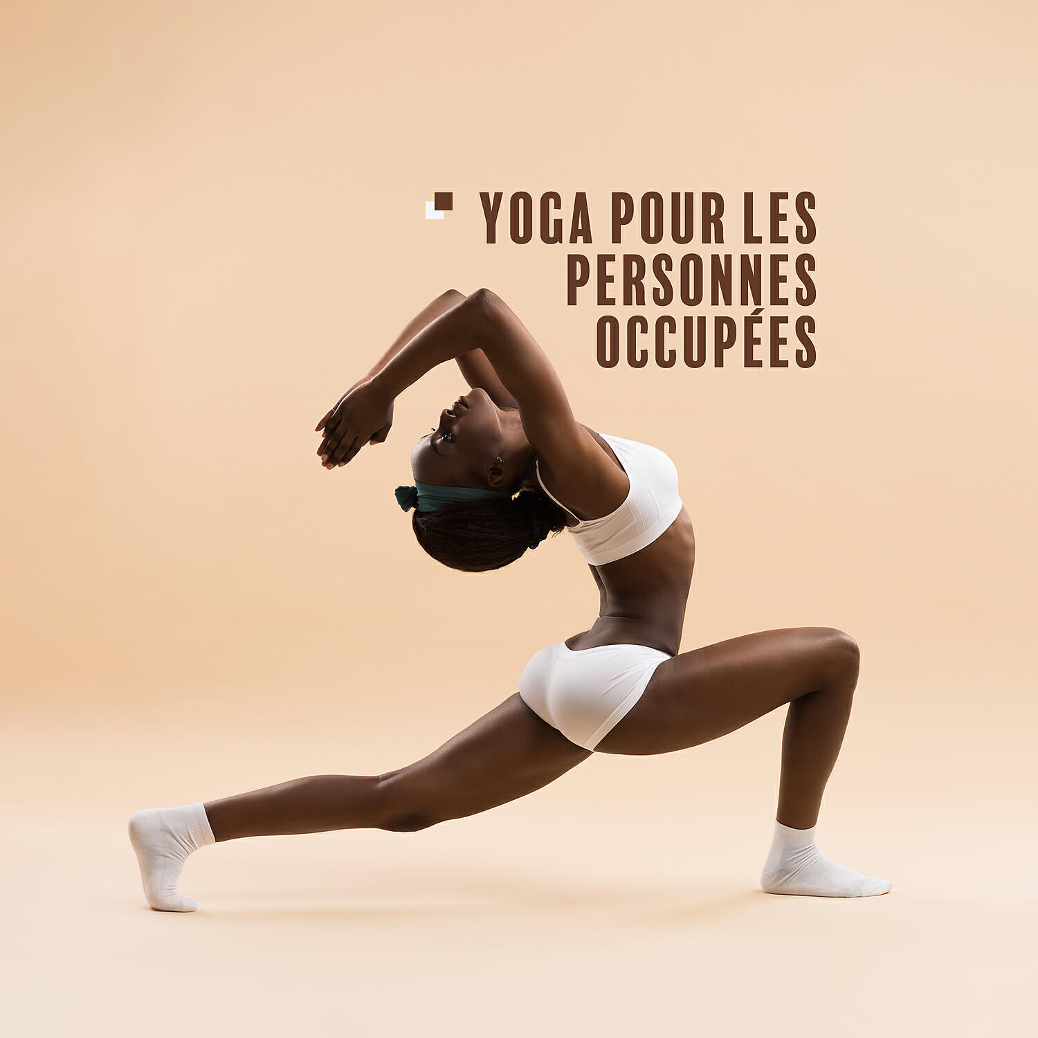 Релиз Yoga pour les personnes occupées: Soulagement du stress, Énergie positive, Libération d'émotions, Ordre spirituel