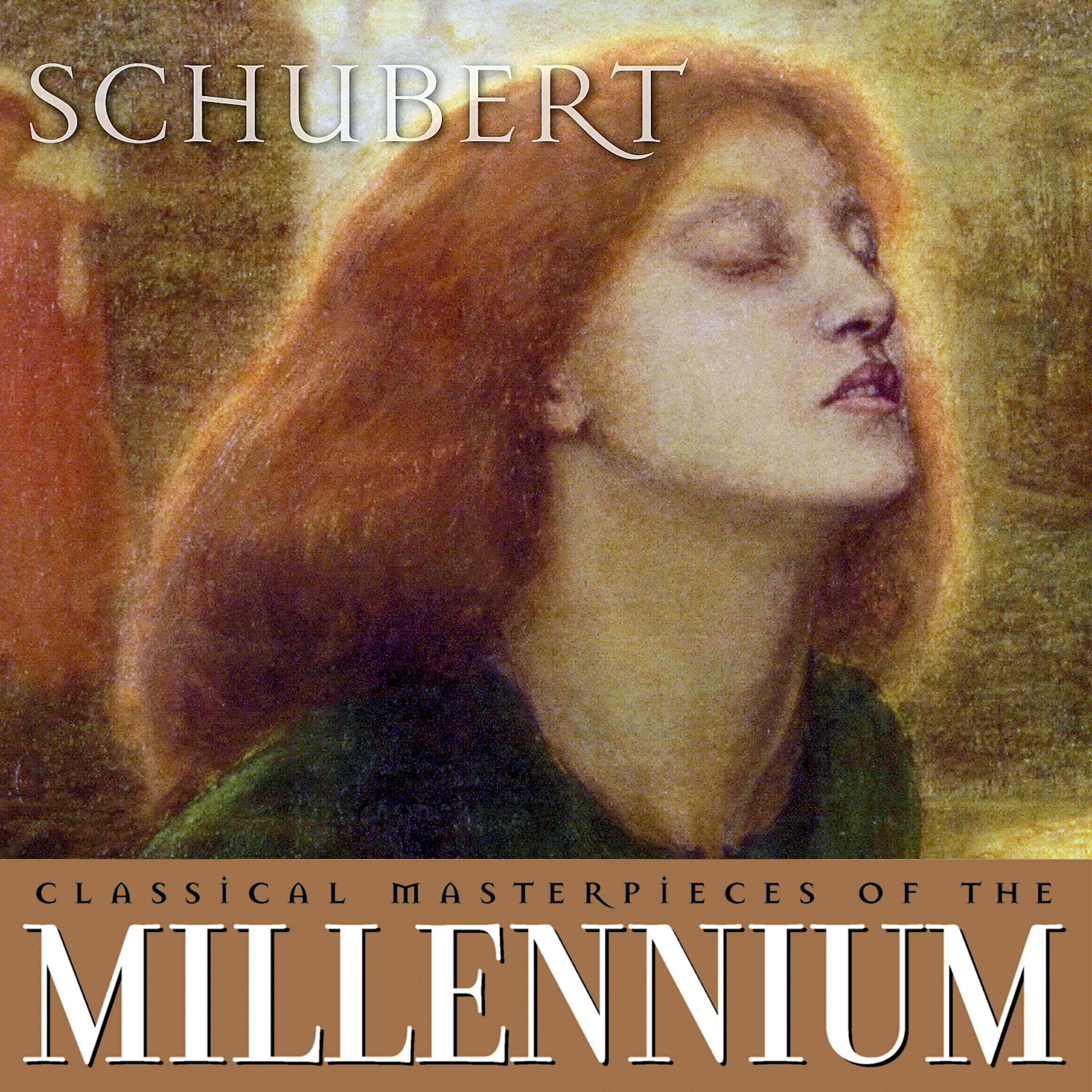 Постер альбома Classical Masterpieces of the Millennium: Schubert