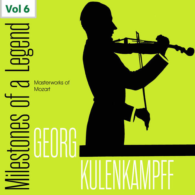 Постер альбома Milestones of a Legend: Georg Kulenkampff, Vol. 6