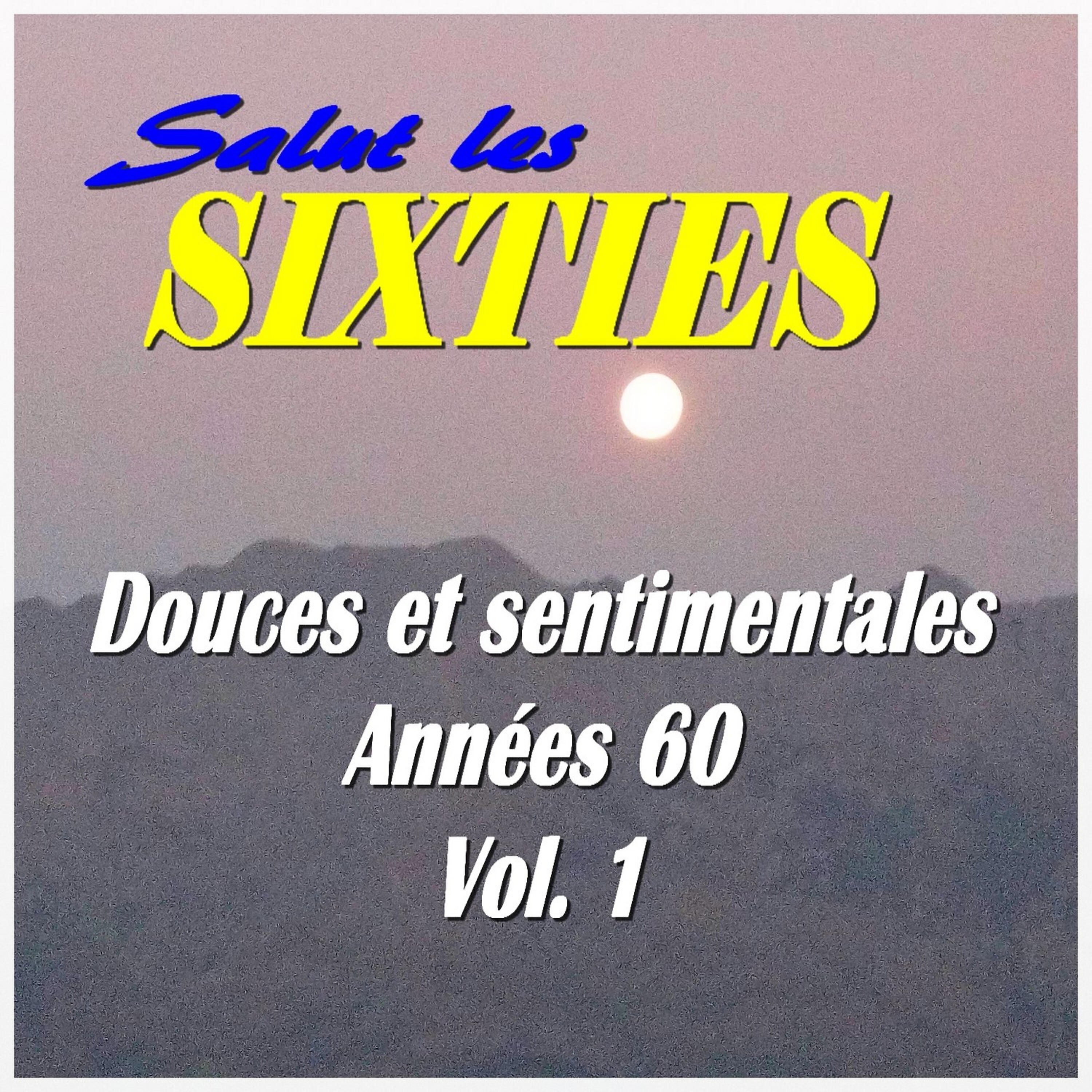 Релиз Salut les Sixties: Douces et sentimentales années 60 Vol. 1