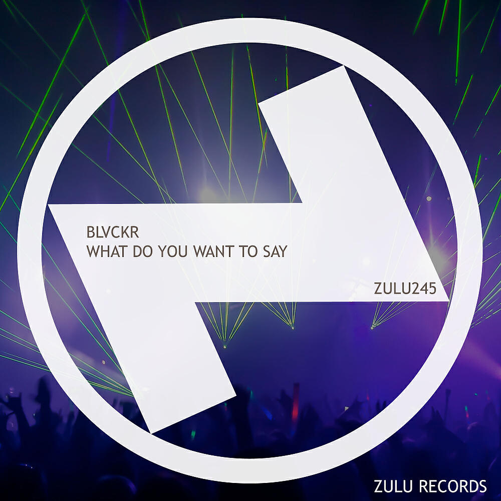 Скачать песню Blvckr - What Do You Want To Say (Extended Mix) бесплатно в MP3 для Android и iOS