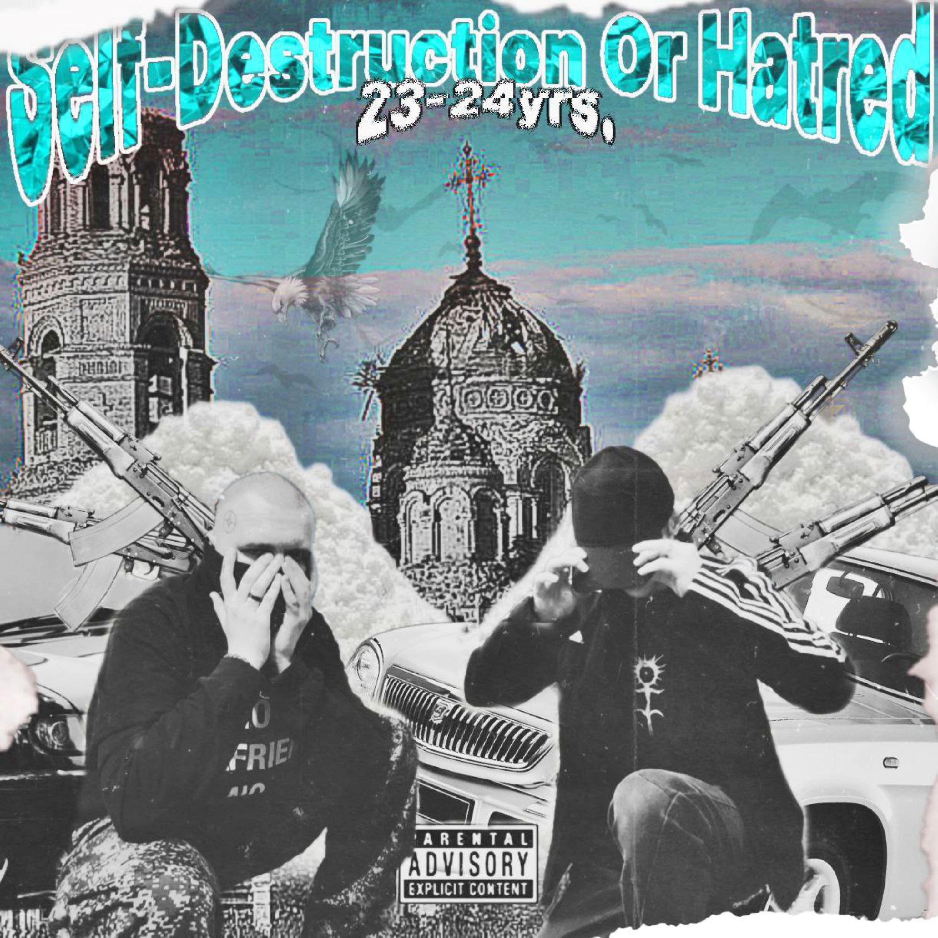 Релиз Self-Destruction Or Hatred (MixTape 23-24 yrs.)