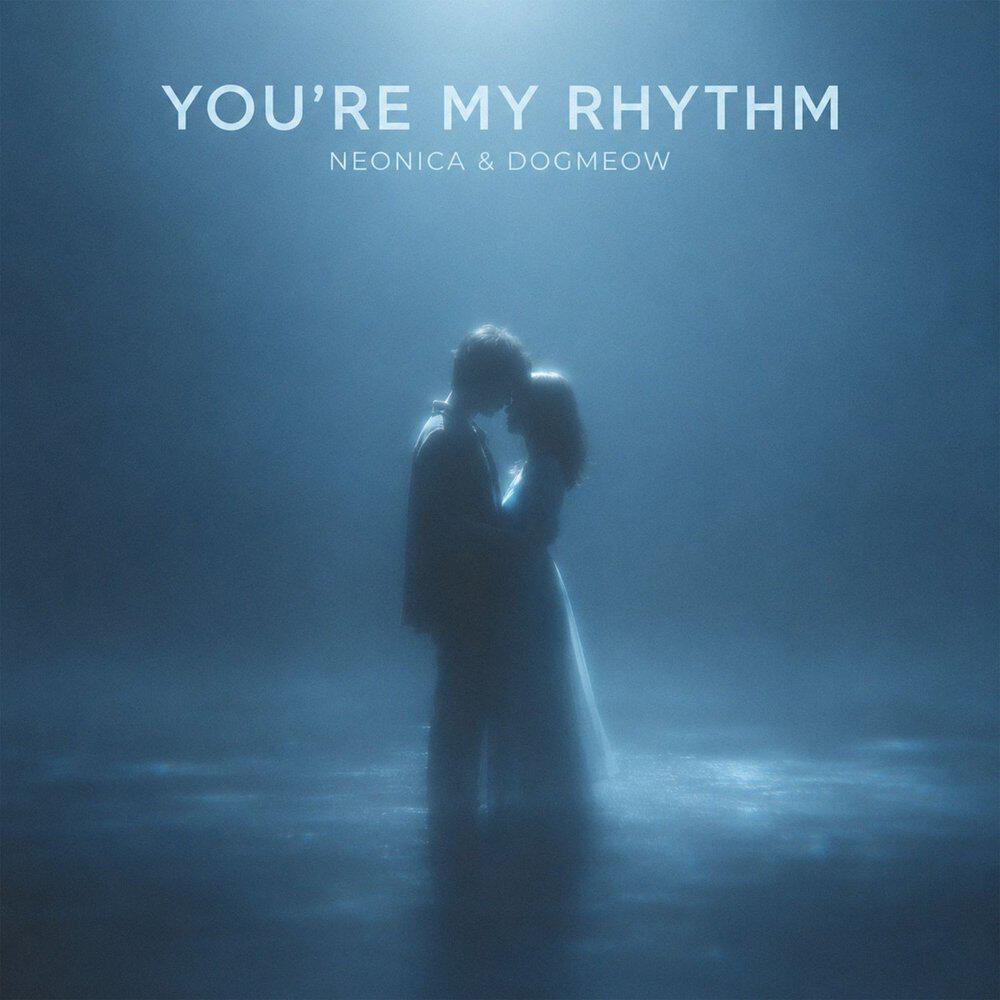 Релиз You're My Rhythm