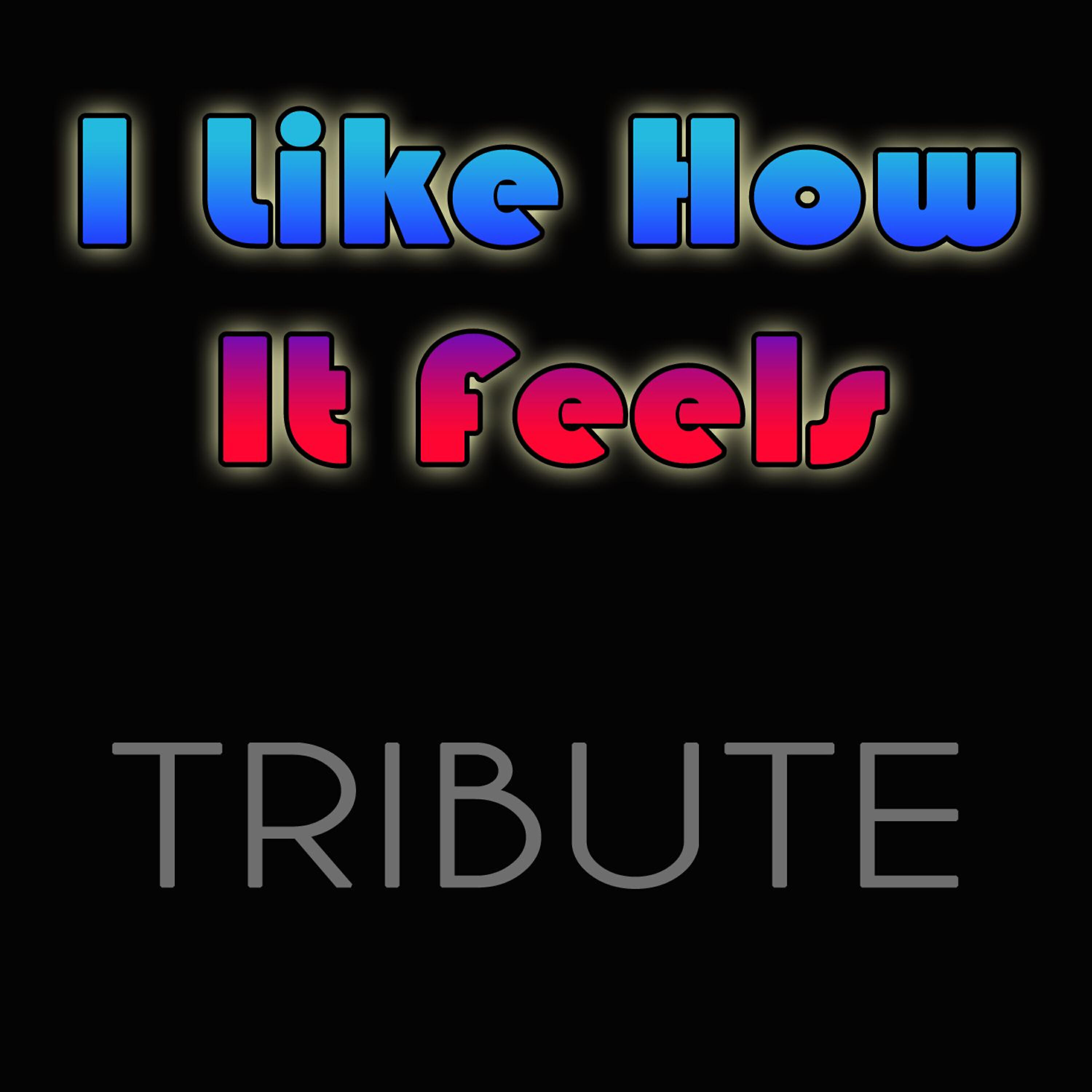Релиз I Like How It Feels (feat. Pitbull & The WAV.s)