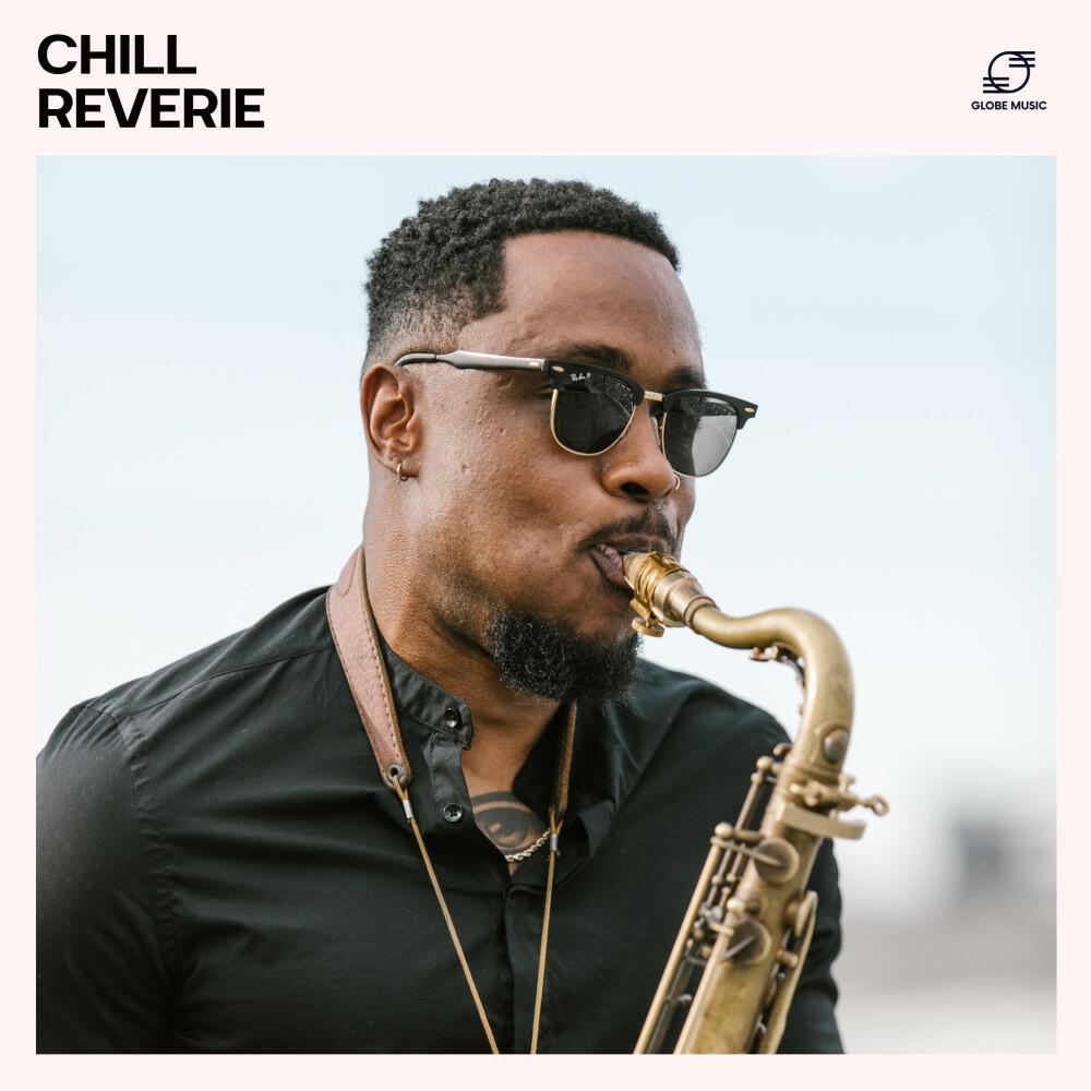 Релиз Chill Reverie: Chill Jazz Rhythms