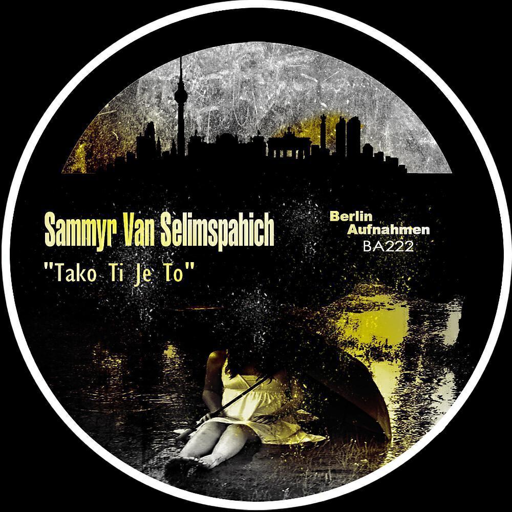 Sammyr Van Selimspahich