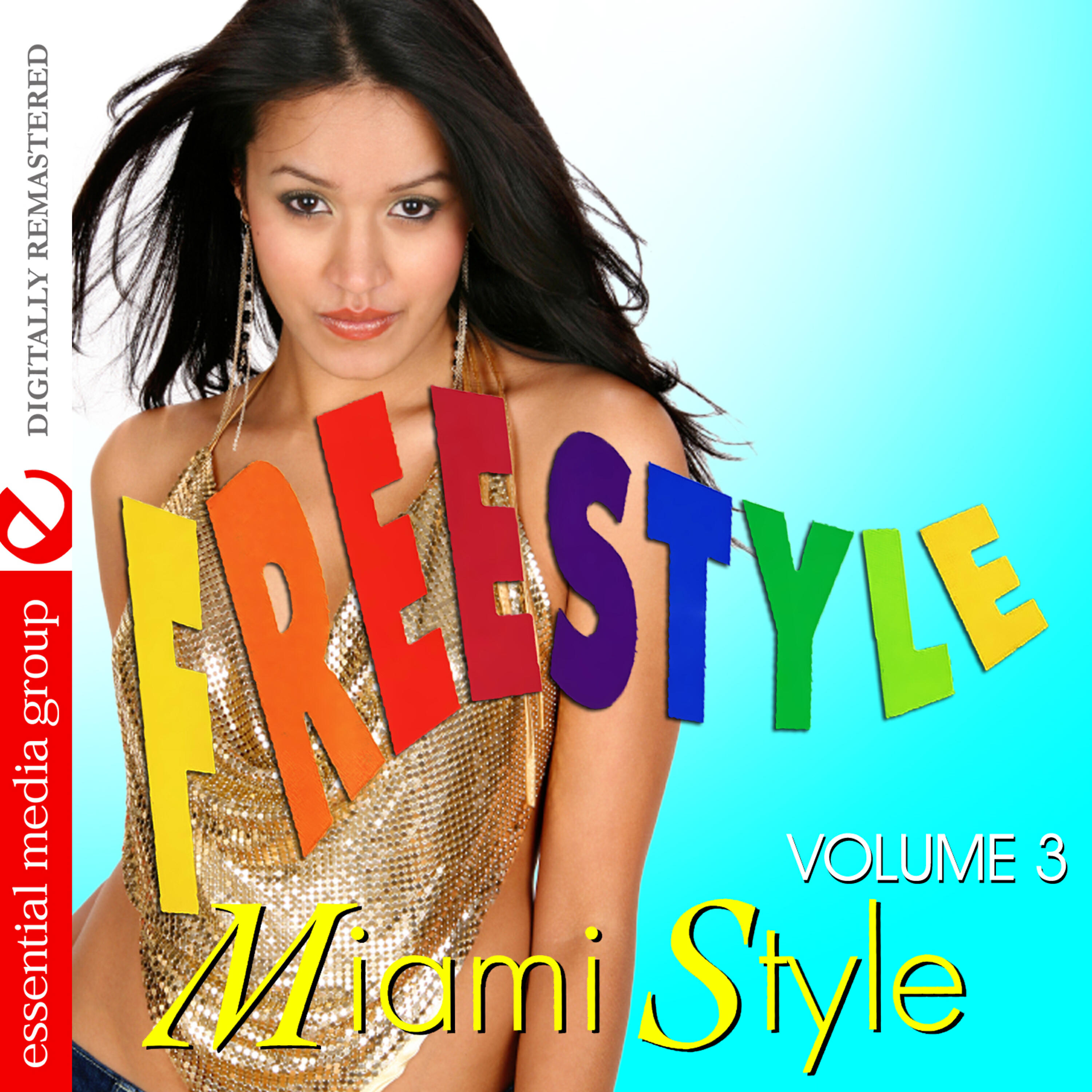 Релиз Freestyle Miami Style Vol. 3 (Digitally Remastered)