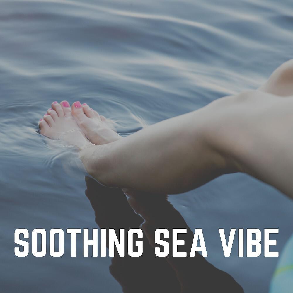 Релиз Soothing Sea Vibe