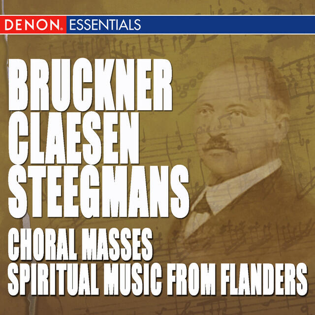 Релиз Bruckner - Steegmans - Claesen: Choral Masses & Spiritual Music from Flanders