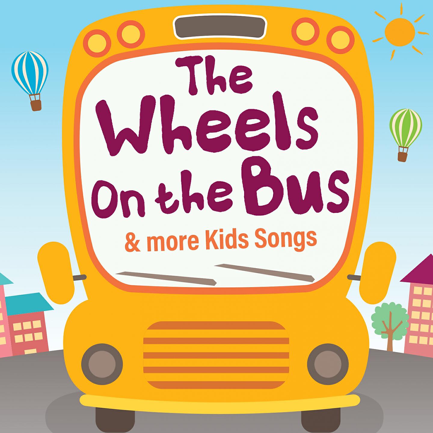 Постер альбома The Wheels on the Bus & More Kids Songs