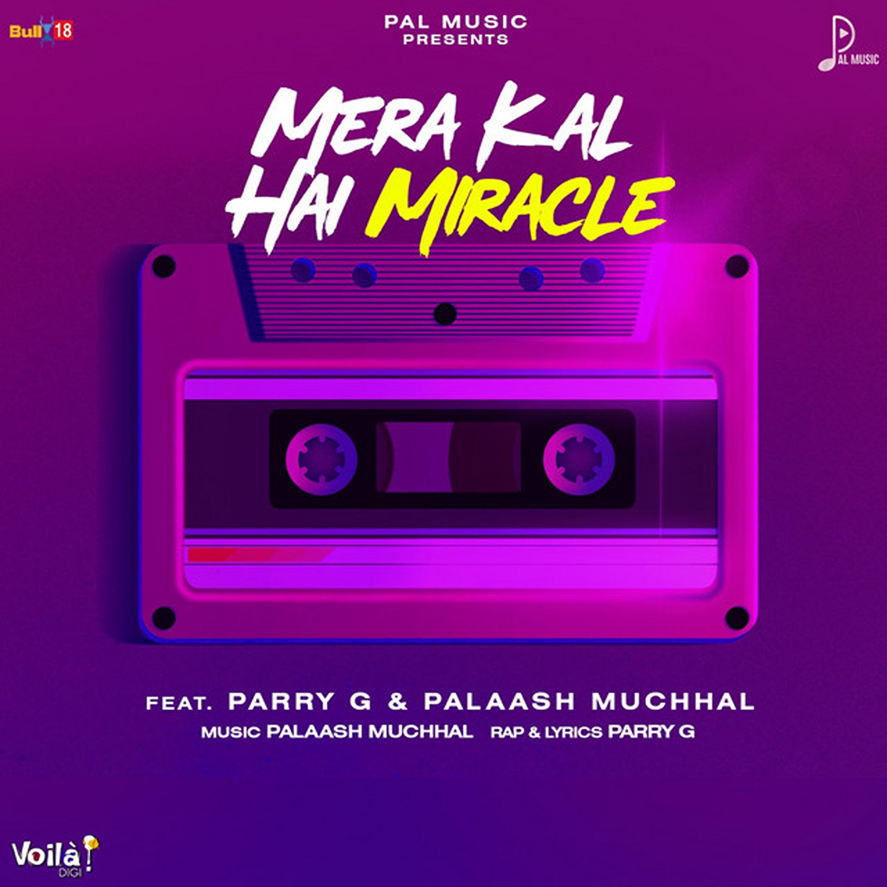 Релиз Mera Kal Hai Miracle