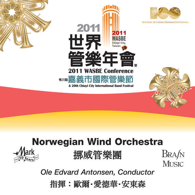Релиз 2011 WASBE Chiayi City, Taiwan: Norwegian Wind Orchestra