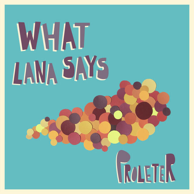 Релиз What Lana Says