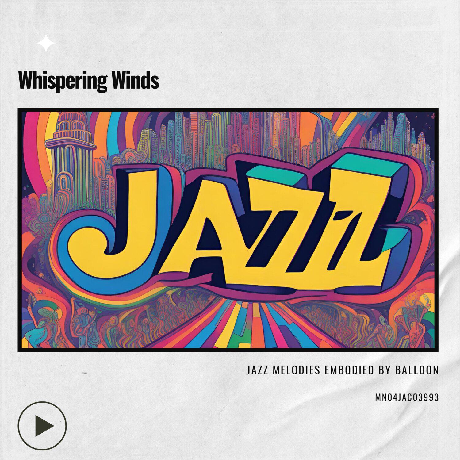 Релиз Whispering Winds: Jazz Melodies Embodied by Balloon