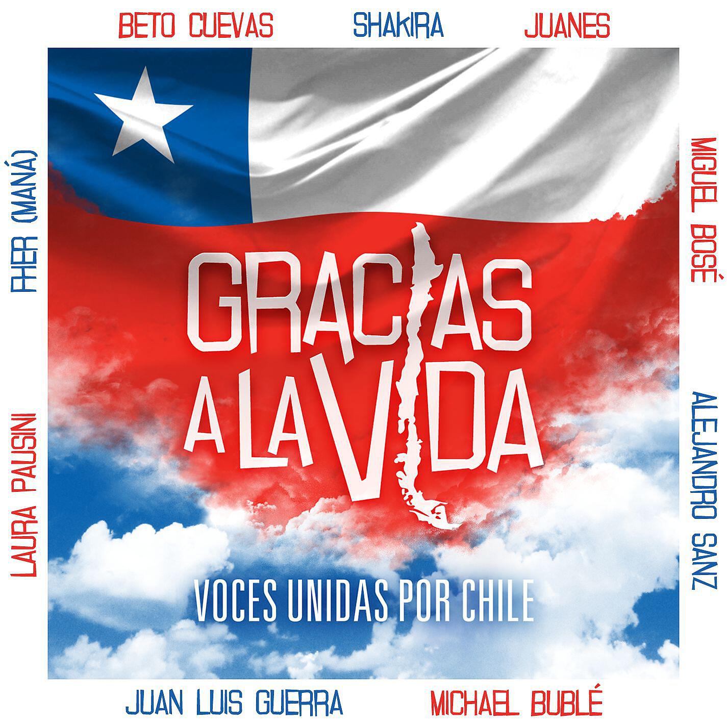 Beto Cuevas, Juanes, Alejandro Sanz, Juan Luis Guerra, Laura Pausini, Shakira, Fher de Maná, Miguel Bosé, Michael Bublé - Gracias a la vida
