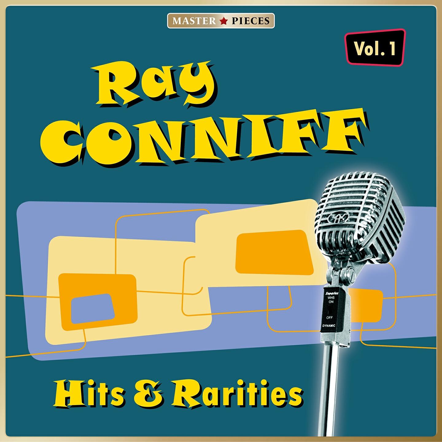 Релиз Masterpieces presents Ray Conniff: Hits & Rarities, Vol. 1