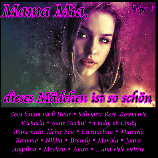 Релиз Mama Mia, dieses Mädchen ist so schön, Folge 1