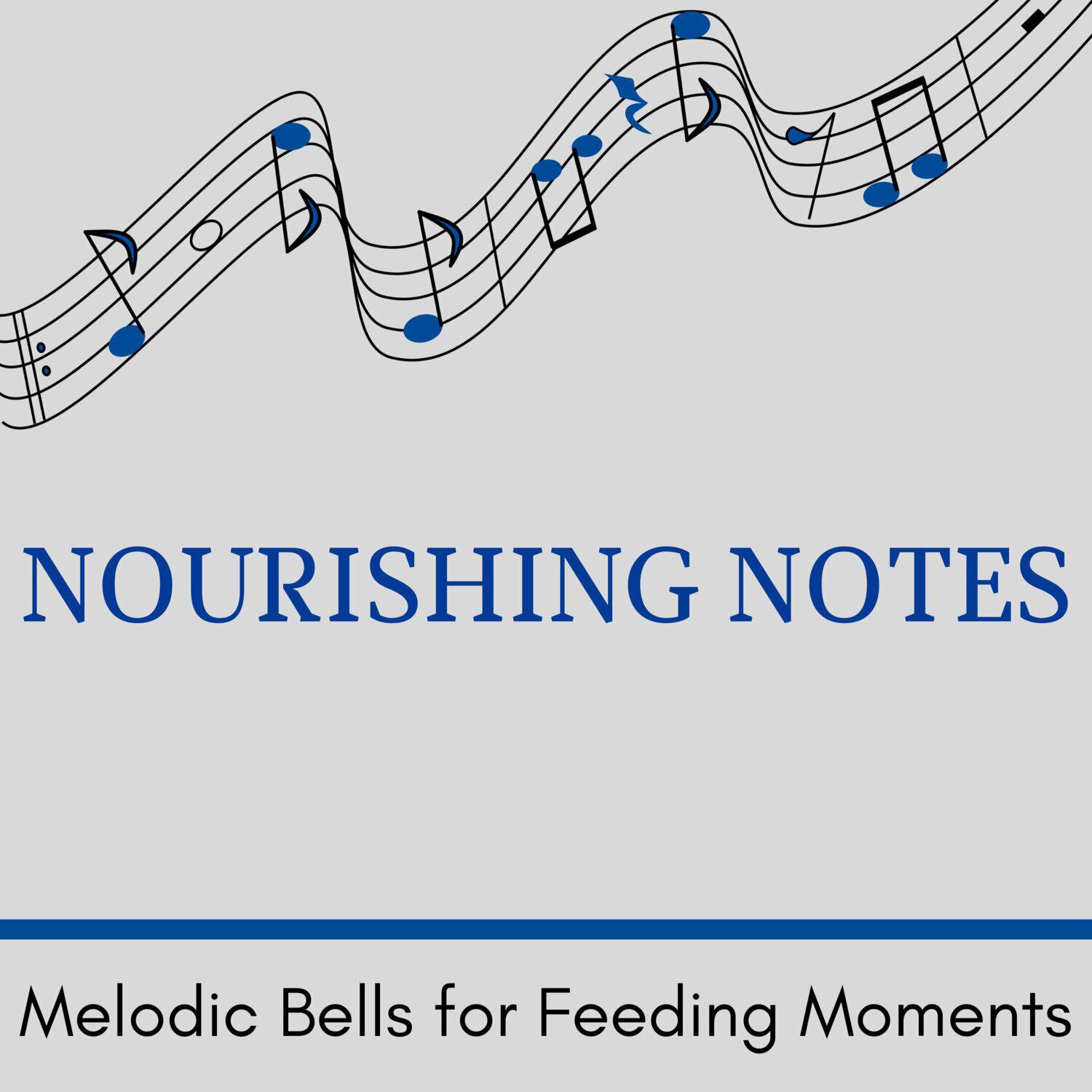 Релиз Nourishing Notes - Melodic Bells for Feeding Moments