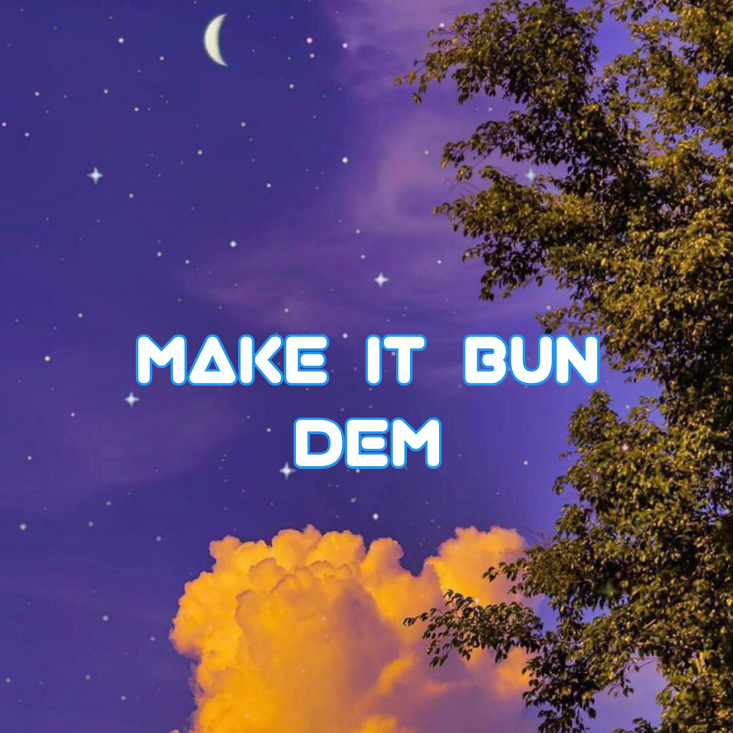 Релиз Make It Bun Dem Remix