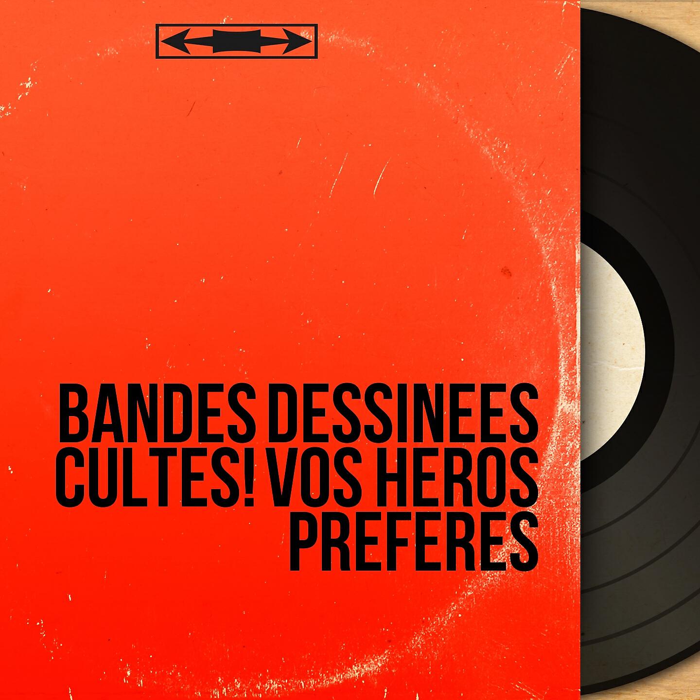 Релиз Bandes dessinées cultes! Vos héros préférés