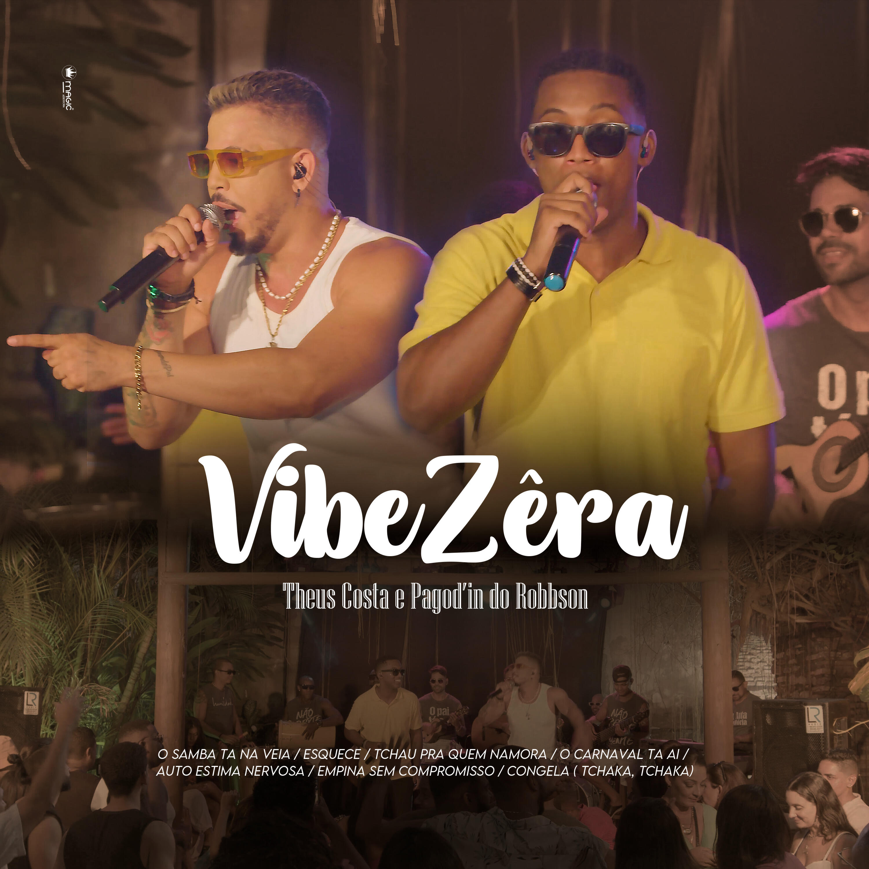 Релиз VibeZêra: O Samba Ta Na Veia / Esquece / Tchau Pra Quem Namora / O Carnaval Ta Ai / Auto Estima Nervosa / Empina Sem Compromisso / Congela (Tchaka, Tchaka)