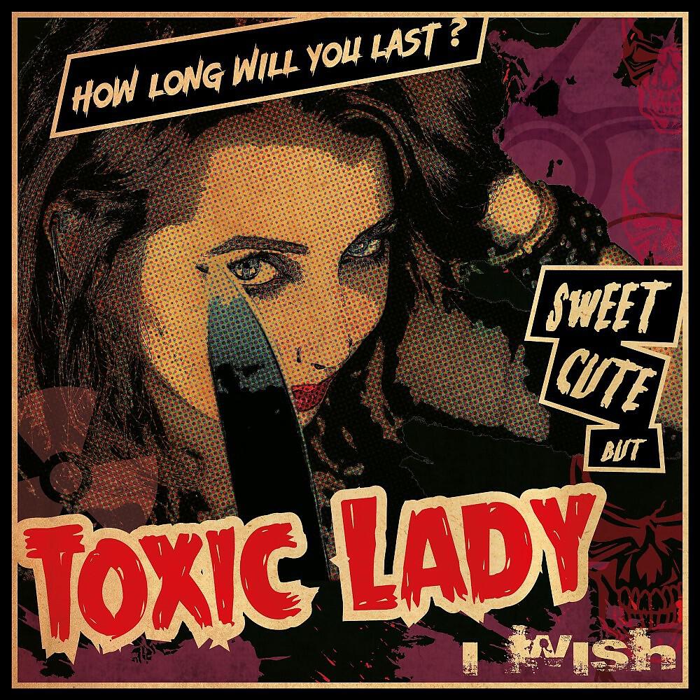 Релиз Toxic Lady